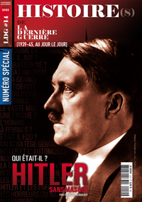 Histoire(s) de la Dernière Guerre n°14 : Hitler sans masque