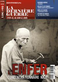 Histoire(s) de la Dernière Guerre n°2 : l'Enfer concentrationnaire nazi